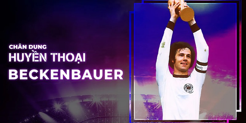 Giới thiệu khái quát về hoàng đế Franz Beckenbauer